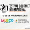 Festival Gourmet Internacional Puerto Vallarta Riviera Nayarit Tepic 2025