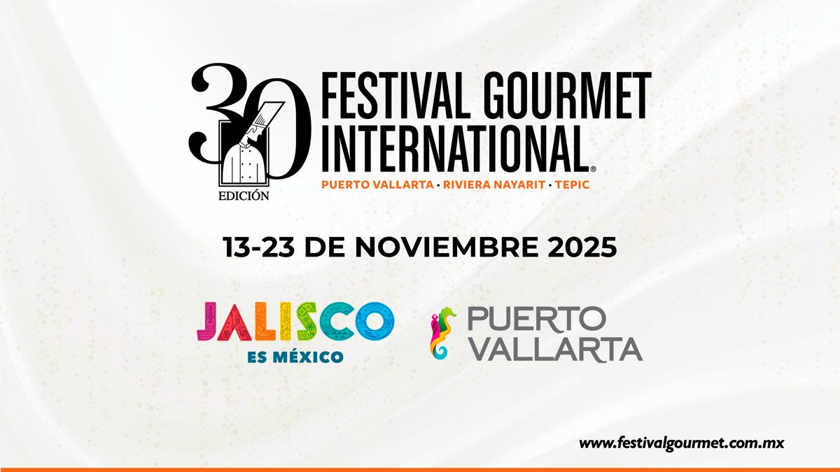 Festival Gourmet Internacional Puerto Vallarta Riviera Nayarit Tepic 2025